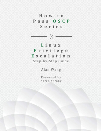 How To Pass Oscp Series: Linux Privilege Escalation Step-by-