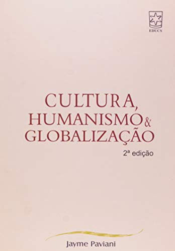 Libro Cultura Humanismo E Globalização De Paviani Jayme Educ