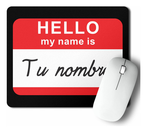 Mouse Pad Hello My Name Is (d0373 Boleto.store)