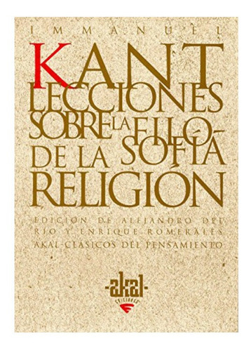 Lecciones Sobre La Filosofía De La Religión. Immanuel Kant
