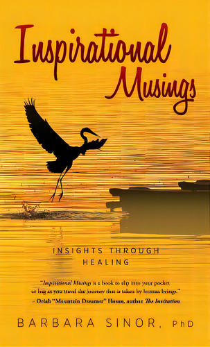 Inspirational Musings: Insights Through Healing, De Sinor, Barbara. Editorial Loving Healing Pr, Tapa Dura En Inglés