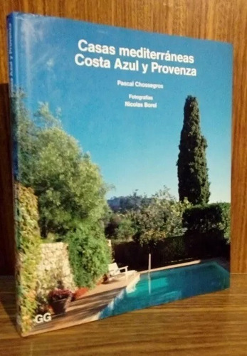 Casas Mediterraneas, Costa Azul Y Provenza - Chossegros