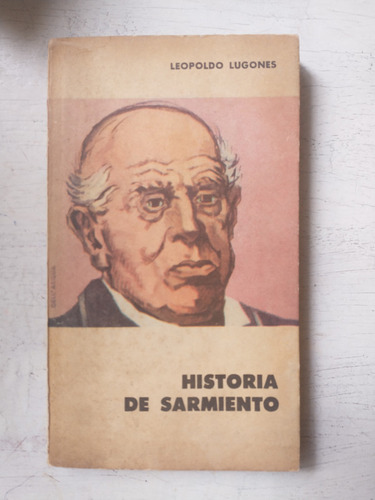 Historia De Sarmiento Leopoldo Lugones