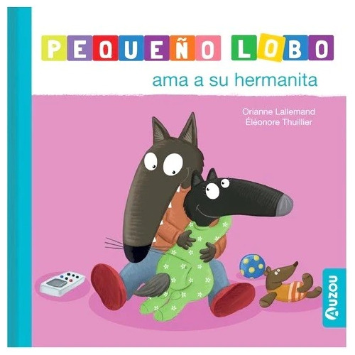 * Pequeño Lobo Ama A Su Hermanita * Orianne Lallemand