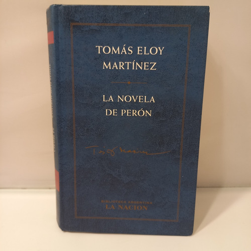 Tomas Eloy Martínez - La Novela De Perón