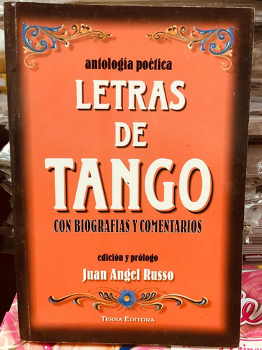 Antología Poética Letras De Tango - Juan Ángel Russo - Tanfo
