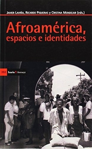 Afroamerica, Espacios E Identidades  - Piqueras, Laviña Y Ot