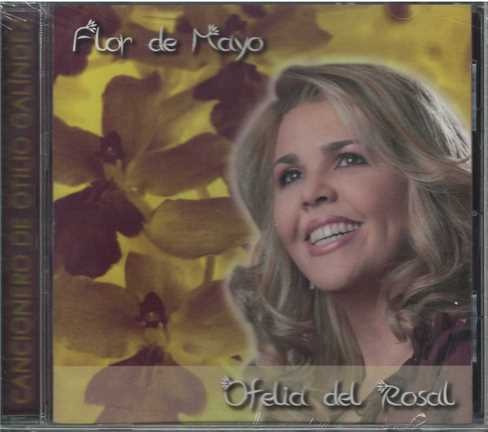 Cd - Ofelia Del Rosal / Flor De Mayo - Original Y Sellado