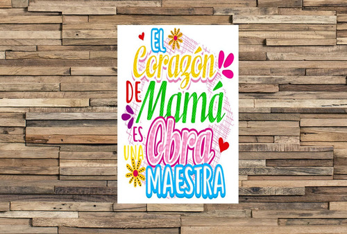 Vinilo Decorativo 40x60cm El Corazon De Mama Es Una Obra