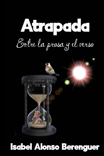 Libro: Atrapada: Entre La Prosa Y El Verso (décima Edición D