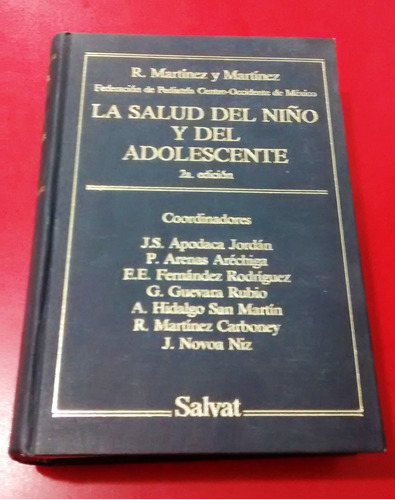 La Salud Del Niño Y Del Adolescente. R. Martínez Y M. 2ª Ed.