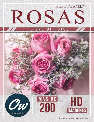 Rosas: Libro De Fotos - Más De 200 Imágenes Hd