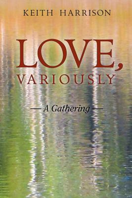 Libro Love, Variously: A Gathering - Harrison, Keith