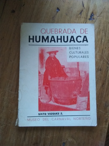 Vazquez Sixto  Quebrada De Humahuaca Bienes Culturales 