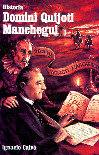 Historia Domini Quijoti Manchegui, De Calvo, Ignacio. Editorial Aache,editorial, Tapa Blanda En Español