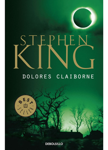 Dolores Claiborne, de King, Stephen. Editorial Debolsillo, tapa blanda, edición 1 en español