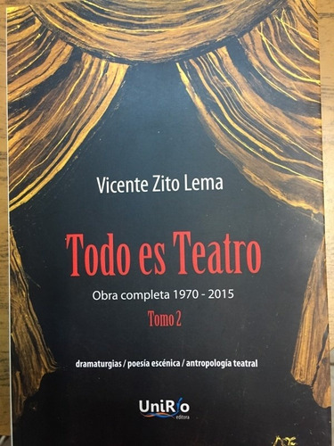 Todo Es Teatro Ii Obra Completa1970.2015 - De La Memoria-de