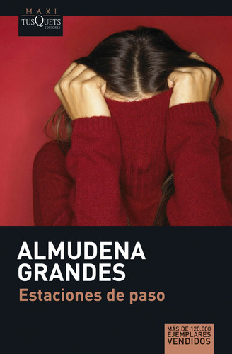 Estaciones De Paso, De Almudena Grandes. Editorial Tusquets Maxi, Tapa Blanda En Español