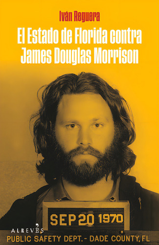 El Estado De Florida Contra James Douglas Morrison, De Reguera,van. Editorial Ed.alreves,s.l, Tapa Blanda En Español, 2024