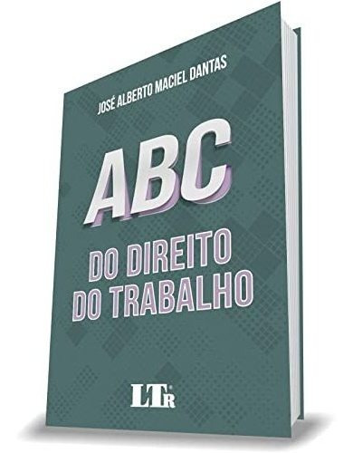 Libro Abc Do Direito Do Trabalho De José Alberto Maciel Dant