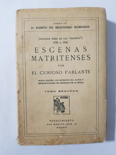 Escenas Matritenses Por El Curioso Parlante Mesonero Romanos