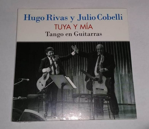 Hugo Rivas Julio Cobelli Tuya Y Mía Tango Guitarras Cd Kktus