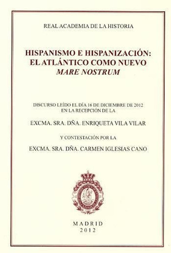 Hispanismo E Hispanizacion: El Atlantico Como Nuevo Mare ...