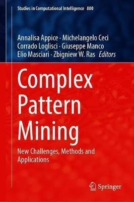 Complex Pattern Mining : New Challenges, Methods And Appl...