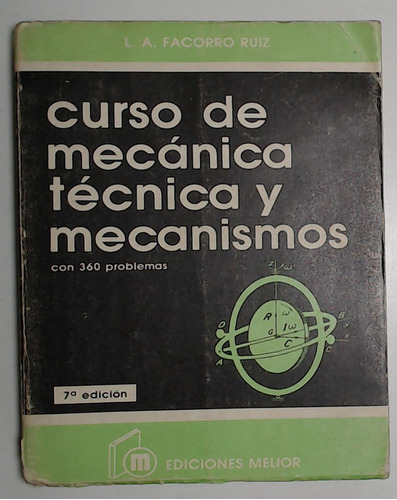 Curso De Mecanica Tecnica Y Mecanismos - Facorro Ruiz, Loren