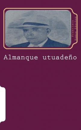 Libro Almanque Utuade O - Dr Ruben Maldonado Jimenez