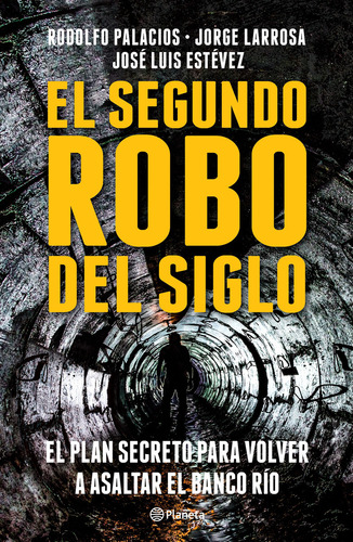 Libro El Segundo Robo Del Siglo - R. Palacios, J. L. Estévez