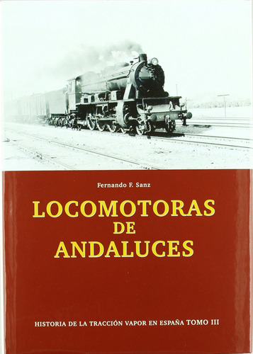 Locomotoras De Andaluces - Sanz, Fernando F.