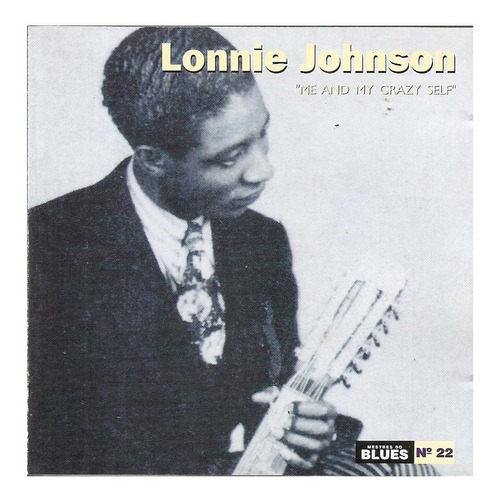Cd Lonnie Johnson - Mestres Do Blues Nº 22 Me And My Crazy