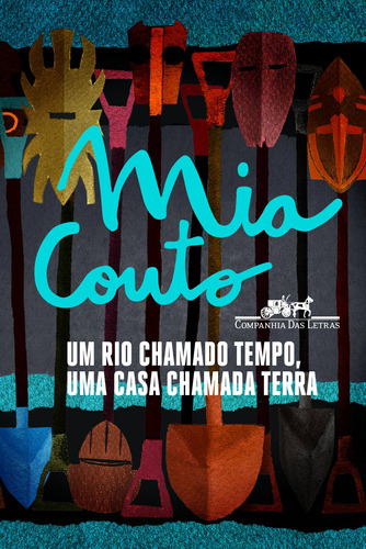 Um rio chamado tempo, uma casa chamada terra, de Couto, Mia. Editora Schwarcz SA, capa mole em português, 2016