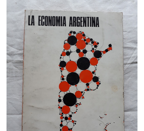 La Economia Argentina - Aldo Ferrer Fondo Cultura Economica