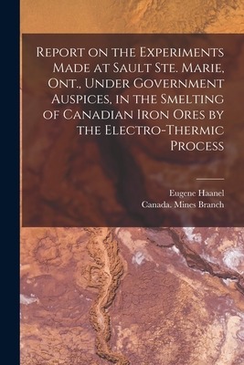 Libro Report On The Experiments Made At Sault Ste. Marie,...