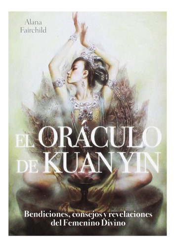 El Oráculo De Kuan Yin - Alana Fairchild, Zeng Hao