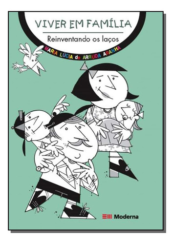 Viver Em Familia, De Aranha, Maria Lucia De Arruda. Literatura Infanto - Juvenil Editorial Moderna, Capa Mole Em Português, 20