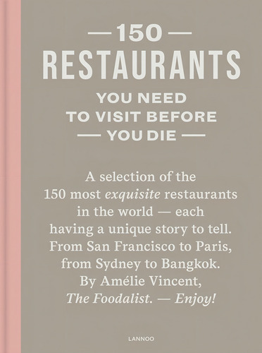 150 Restaurants You Need To Visit Before You Die, De Amelie Vincent. Editorial Lannoo, Capa Dura Em Inglês, 2019