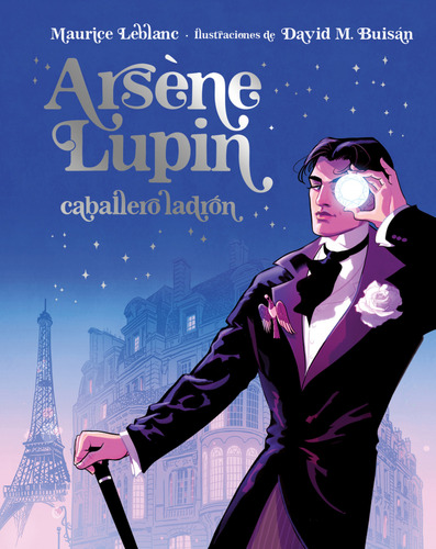 Arsène Lupin, Caballero Ladrón. Edición Ilustrada Leblanc