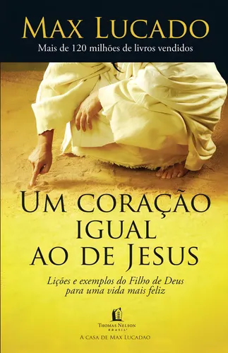 comprar Um coração igual ao de Jesus de Lucado Max Editora Thomas Nelson Brasil capa mole em português 2016