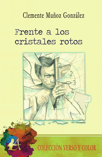 Frente A Los Cristales Rotos, De Muñoz González Clemente. Editorial Adarve, Tapa Blanda En Español, 2018