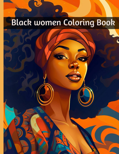 Libro: Black Queens Coloring Book: Beautiful Black Women Col