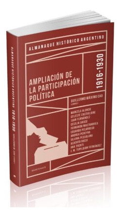 Ampliación De La Participación Política 1916-1930 - Guillerm