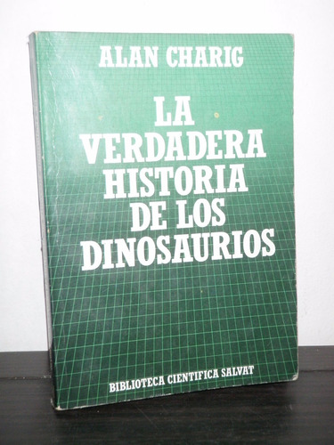 Verdadera Historia Dinosaurios Charig Salvat Científica 13