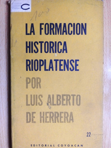 La Formacion Historica Rioplatense Alberto De Herrera A99