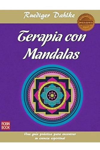 Terapia Con Mandalas: Una Guía Práctica Para Encontrar Su ..