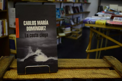 La Costa Ciega. Carlos María Domínguez. 