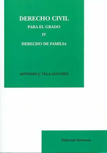 Libro Derecho Civil Para El Grado (iv). Derecho De Familia