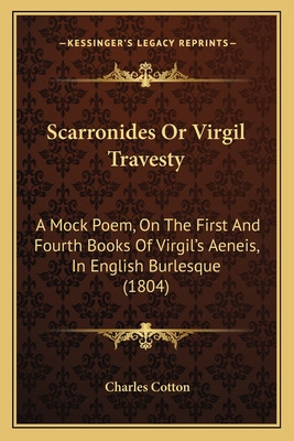 Libro Scarronides Or Virgil Travesty: A Mock Poem, On The...